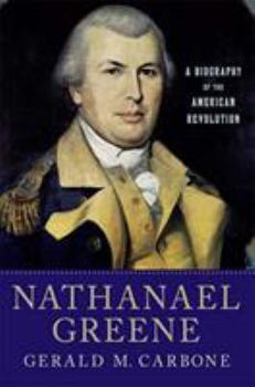 Paperback Nathanael Greene: A Biography of the American Revolution Book