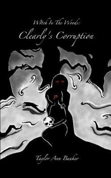 Paperback Witch in the Woods: Clearly's Corruption Book