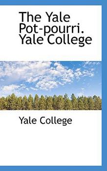 Paperback The Yale Pot-Pourri. Yale College Book