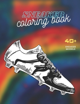 Paperback Sneaker Coloring Book: Excellent Coloring Book for Adults and Kids - The Ultimate Sneaker Book - Unique Coloring Pages Book