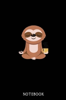 NOTEBOOK: Sloth Notebook Journal - Blank Wide Ruled Paper - Funny Sloth Accessories - Sloth Gifts for Women, Men and Kids