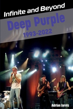 Paperback Infinite and Beyond: Deep Purple 1993-2022 Book