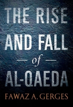 Hardcover The Rise and Fall of Al-Qaeda Book