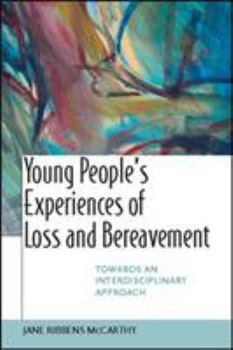 Paperback Young People's Experiences of Loss and Bereavement: Towards an Interdisciplinary Approach Book