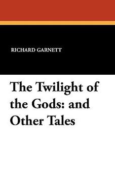 Paperback The Twilight of the Gods: And Other Tales Book