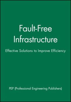 Hardcover Fault-Free Infrastructure: Effective Solutions to Improve Efficiency Book