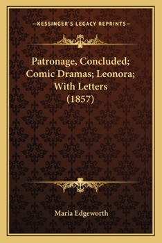 Paperback Patronage, Concluded; Comic Dramas; Leonora; With Letters (1857) Book