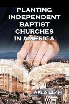 Paperback Planting Independent Baptist Churches in America Book