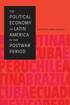 Paperback The Political Economy of Latin America in the Postwar Period Book