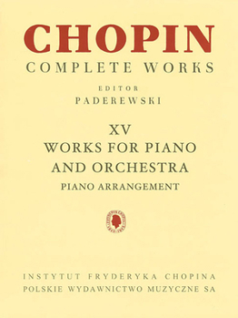 Paperback Works for Piano and Orchestra (2 Pianos Reduction): Chopin Complete Works Vol. XV Book