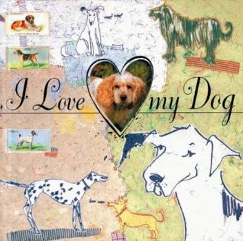 Hardcover I Love My Dog Book