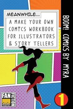 Paperback Boom! Comics by Myra: A What Happens Next Comic Book for Budding Illustrators and Story Tellers Book