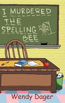 Paperback I Murdered the Spelling Bee Book