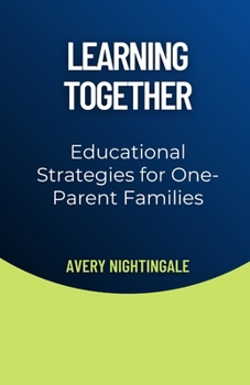 Learning Together: Educational Strategies for One-Parent Families