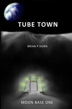 Paperback Tube Town: Moon Base One Book