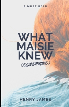 Paperback What Maisie Knew Illustrated Book
