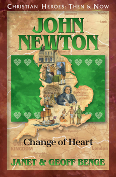 John Newton: Change of Heart - Book  of the Christian Heroes: Then & Now