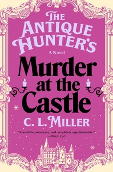 The Antique Hunter's Murder in the Castle: A Novel (3) (Antique Hunter's Series)