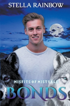 Bonds - Book #3 of the Misfits of Mistvale
