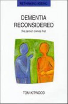 Paperback Dementia Reconsidered: The Person Comes First Book