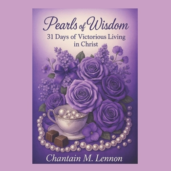 Pearls of Wisdom 31 Days of Victorious Living in Christ