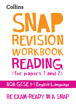 Paperback Collins GCSE 9-1 Snap Revision - Reading (for Papers 1 and 2) Workbook: New GCSE Grade 9-1 English Language Aqa: GCSE Grade 9-1 Book