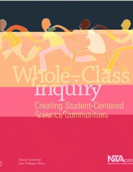 Hardcover Whole-Class Inquiry: Creating Student-Centered Science Communities Book