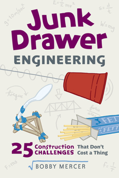 Paperback Junk Drawer Engineering: 25 Construction Challenges That Don't Cost a Thing Volume 3 Book