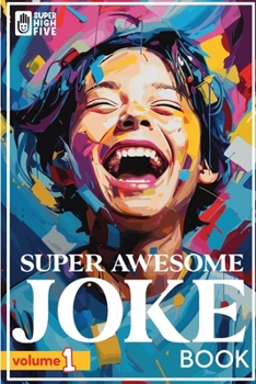Paperback Super Awesome Joke Book Vol.1: Hilarious jokes for kids ages 5-11 Book