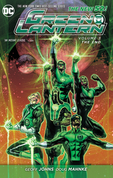 Green Lantern, Volume 3: The End - Book #3 of the Green Lantern (2011)