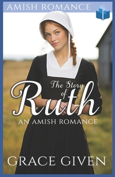 Paperback The Story of Ruth: An Amish Romance Book
