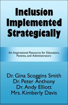 Paperback Inclusion Implemented Strategically: An Inspirational Resource for Educators, Parents, and Administrators Book