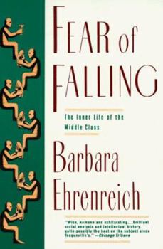 Paperback Fear of Falling: The Inner Life of the Middle Class Book