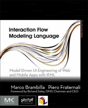 Paperback Interaction Flow Modeling Language: Model-Driven Ui Engineering of Web and Mobile Apps with Ifml Book