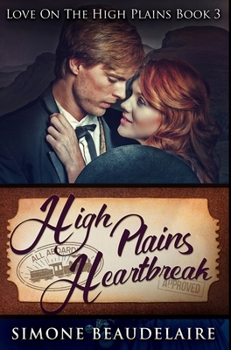 High Plains Heartbreak - Book #3 of the Love on the High Plains