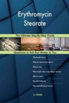 Paperback Erythromycin Stearate; The Ultimate Step-By-Step Guide Book