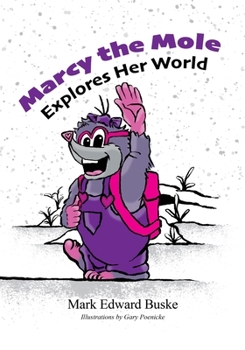 Paperback Marcy the Mole Explores Her World Book