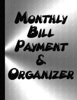 Paperback Monthly Bill Payment And Organizer: Financial Planner - Personal or Business Accounting Notebook - Finance Monthly & Weekly Budget - Silver Cover Book