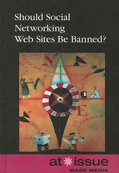 Hardcover Should Social Networking Web Sites Be Banned? Book