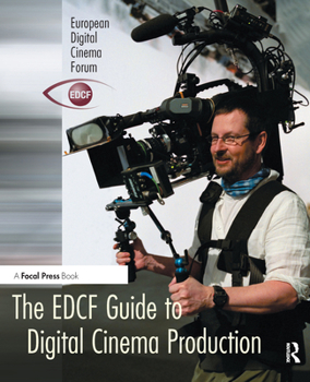 Paperback The EDCF Guide to Digital Cinema Production Book