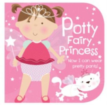 Board book Potty Fairy Princess (Potty Training Storybook) Book
