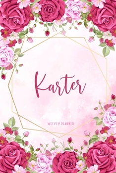 Karter Weekly Planner: To Do List Time Management Organizer Appointment Lists Schedule Record Custom Name Remember Notes School Supplies Watercolor Flower Cute Gift