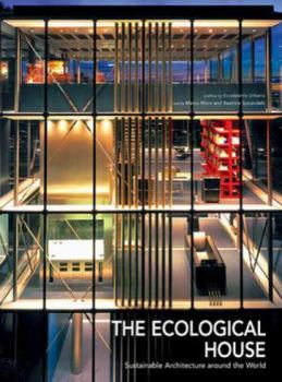 Hardcover The Ecological House: Sustainable Architecture Around the World Book