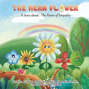 Paperback The Mean Flower: A story about: The Power of Empathy Book