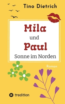 Paperback Mila und Paul - Sonne im Norden [German] Book