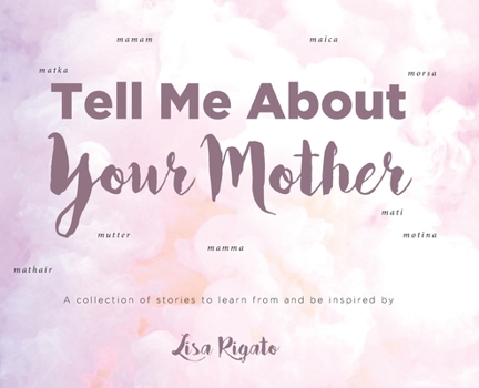 Hardcover Tell Me About Your Mother Book