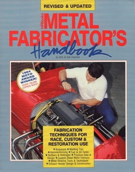 Paperback Metal Fabricator's Handbook: Fabrication Techniques for Race, Custom, & Restoration Use, Revised and Updated Book