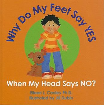 Hardcover Why Do My Feet YES When My Head Says NO? Book