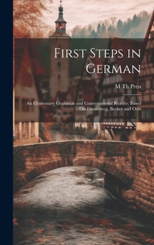Hardcover First Steps in German: An Elementary Grammar and Conversational Reader, Based On Diesterweg, Becker and Otto Book