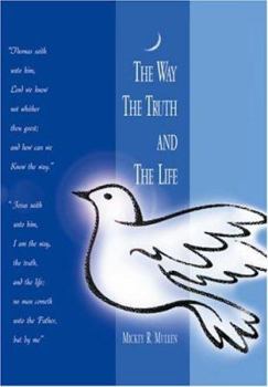 Paperback The Way the Truth and the Life Book